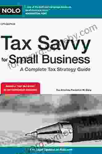 Tax Savvy For Small Business: A Complete Tax Strategy Guide