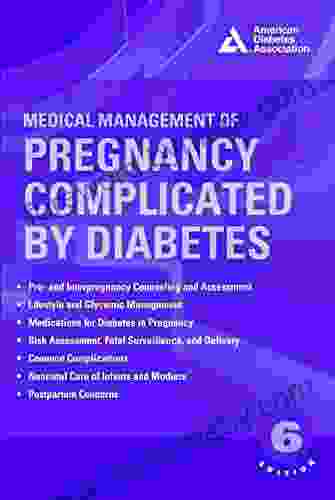 Medical Management of Pregnancy Complicated by Diabetes