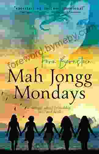 Mah Jongg Mondays: A Memoir About Friendship Love And Faith