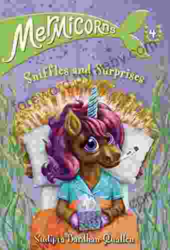 Mermicorns #4: Sniffles And Surprises Sudipta Bardhan Quallen