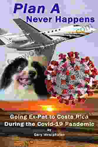 Plan A Never Happens: Going Expat To Costa Rica During The Covid 19 Pandemic