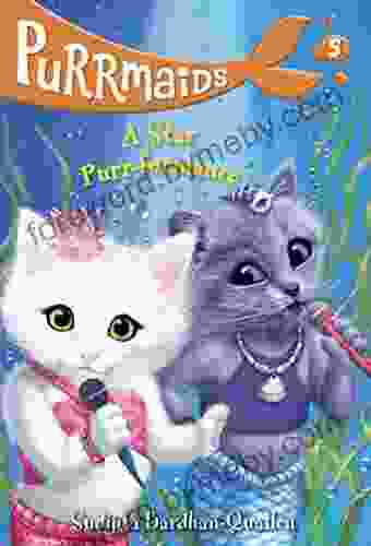 Purrmaids #5: A Star Purr Formance Sudipta Bardhan Quallen