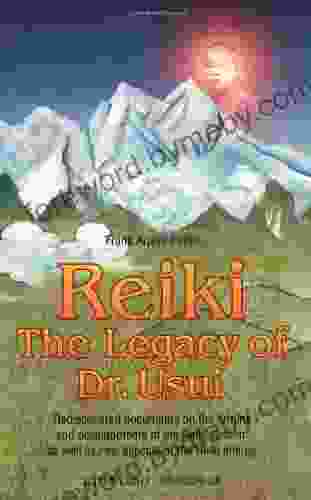 Reiki The Legacy Of Dr Usui: The Legacy Of Dr Usui (Shangri La)