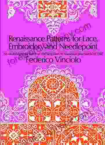 Renaissance Patterns For Lace Embroidery And Needlepoint (Dover Knitting Crochet Tatting Lace)