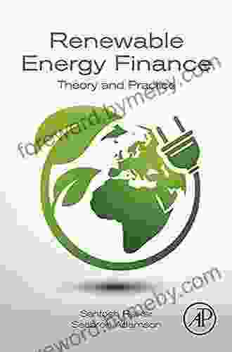 Renewable Energy Finance: Theory And Practice