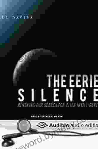 The Eerie Silence: Renewing Our Search for Alien Intelligence