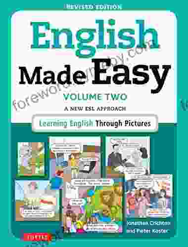 English Made Easy Volume Two: A New ESL Approach: Learning English Through Pictures