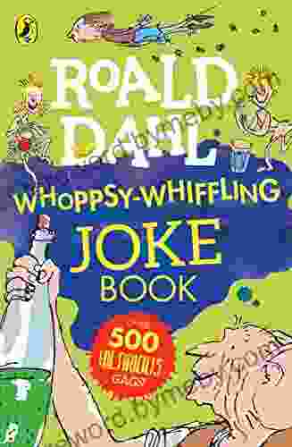 Roald Dahl Whoppsy Whiffling Joke