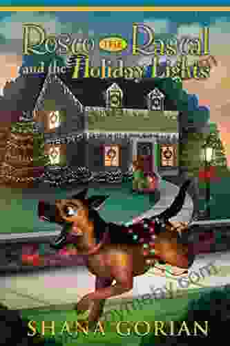 Rosco The Rascal And The Holiday Lights: An Illustrated Chapter Adventure For Kids