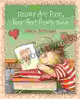 Roses Are Pink Your Feet Really Stink (Gilbert The Opossum)