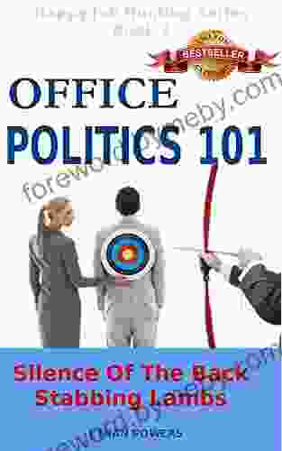 Office Politics 101: Silence Of The Back Stabbing Lambs (Happy Job Hunting 3)