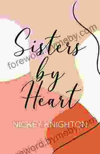 Sisters By Heart Nickey Knighton