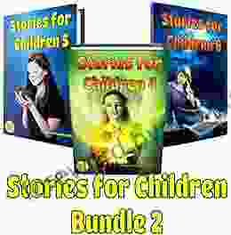 Stories For Children Bundle 2: Ages 6 And Up Fairy Tales