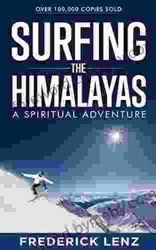 Surfing the Himalayas: A Spiritual Adventure