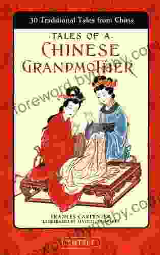 Tales of a Chinese Grandmother: 30 Traditional Tales from China