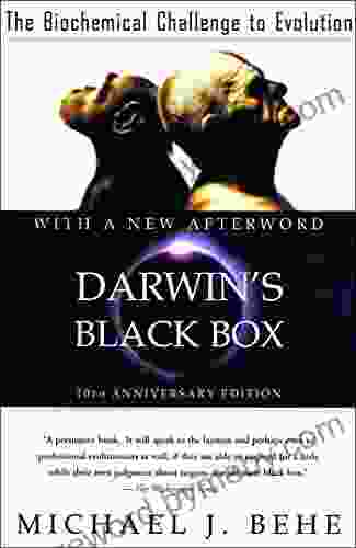 Darwin S Black Box: The Biochemical Challenge To Evolution