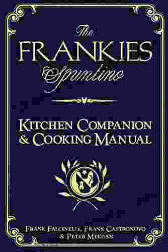 The Frankies Spuntino: Kitchen Companion Cooking Manual