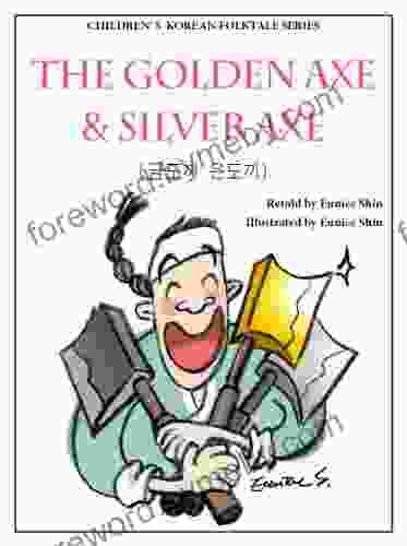 The Golden Axe And Silver Axe (Children S Korean Folktale 2)