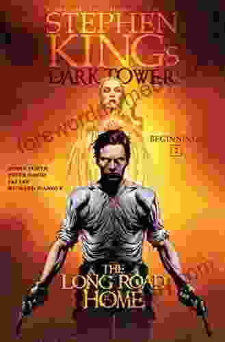 The Long Road Home (Stephen King s The Dark Tower: Beginnings 2)