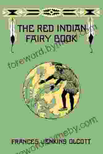 The Red Indian Fairy (Yesterday S Classics)