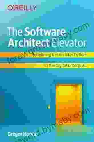 The Software Architect Elevator: Redefining The Architect S Role In The Digital Enterprise