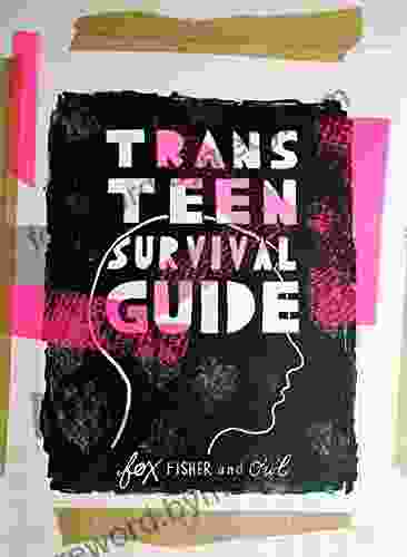 Trans Teen Survival Guide Fox Fisher