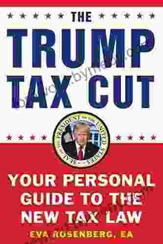 The Trump Tax Cut: Your Personal Guide to the New Tax Law