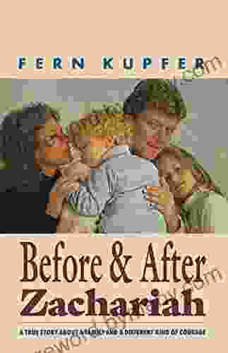 Before And After Zachariah: A Family Story About A Different Kind Of Courage