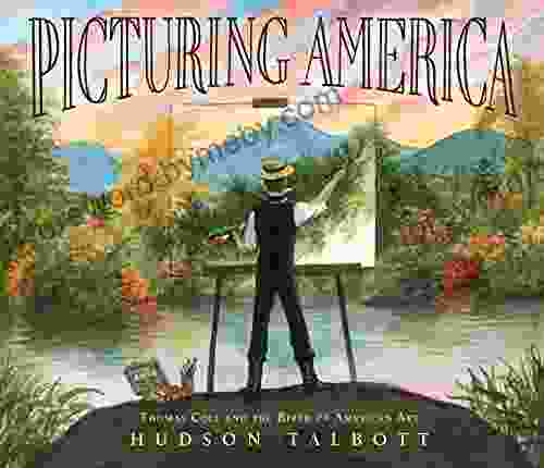 Picturing America: Thomas Cole And The Birth Of American Art