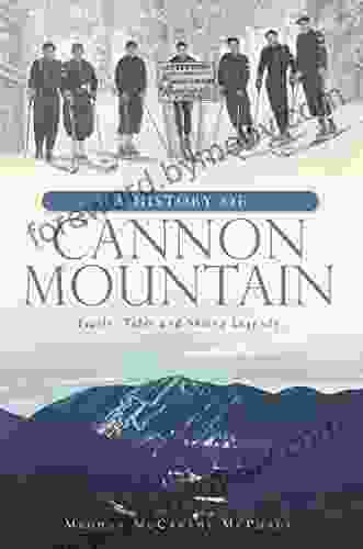 A History Of Cannon Mountain: Trails Tales And Ski Legends (Landmarks)