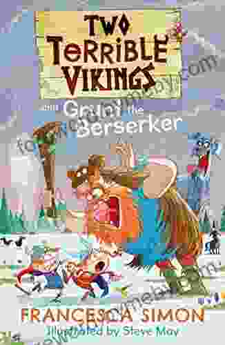 Two Terrible Vikings And Grunt The Berserker