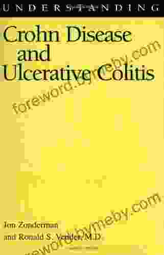 Understanding Crohn Disease And Ulcerative Colitis (Understanding Health And Sickness Series)