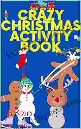 CRAZY CHRISTMAS ACTIVITY BOOK: For Kids