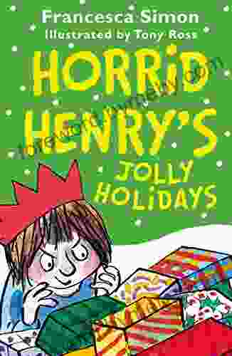 Horrid Henry s Jolly Holidays Francesca Simon