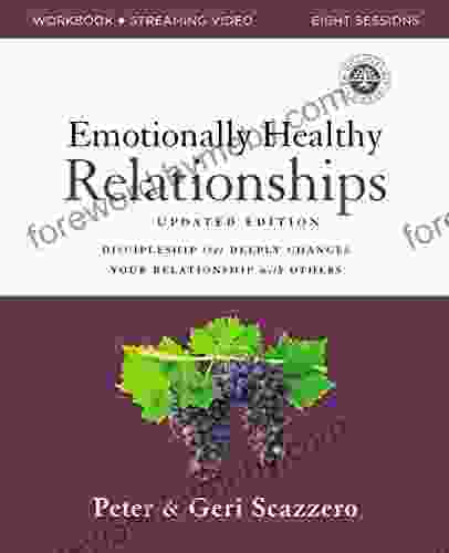 Emotionally Healthy Relationships Updated Edition Workbook Plus Streaming Video: Discipleship That Deeply Changes Your Relationship With Others