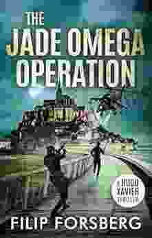 THE JADE OMEGA OPERATION: An Action Techno Thriller (Hugo Xavier 5)