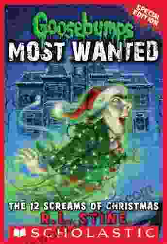 The 12 Screams Of Christmas (Goosebumps Most Wanted Special Edition #2)