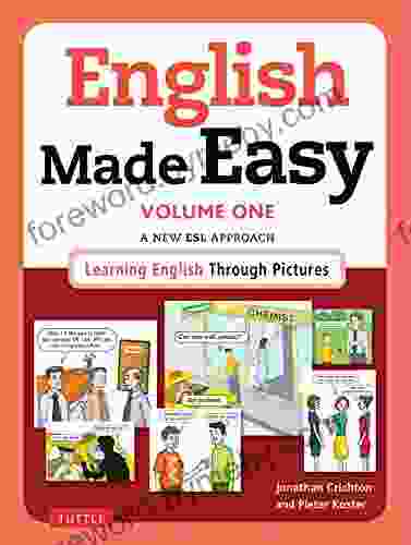 English Made Easy Volume One: British Edition: A New ESL Approach: Learning English Through Pictures