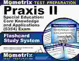 Praxis II Special Education: Core Knowledge and Applications (0354) Exam Flashcard Study System: Praxis II Test Practice Questions Review for the Praxis II: Subject Assessments