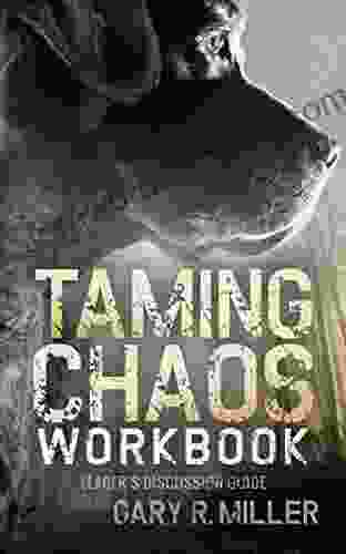 Taming Chaos Workbook: Leader s Discussion Guide