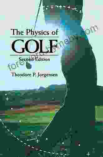 The Physics Of Golf Theodore P Jorgensen