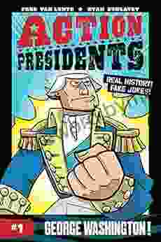 Action Presidents #1: George Washington Fred Van Lente