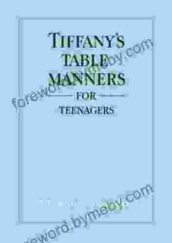 Tiffany s Table Manners for Teenagers