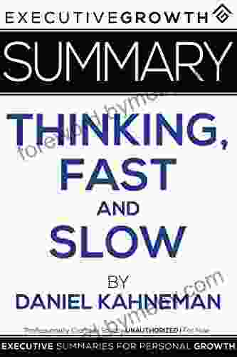 Summary: Thinking Fast And Slow By Daniel Kahneman