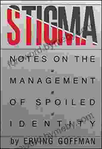 Stigma: Notes On The Management Of Spoiled Identity