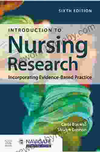 Introduction To Nursing Research: Incorporating Evidence Based Practice