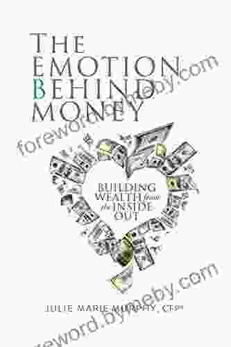 The Emotion Behind Money Julie Murphy