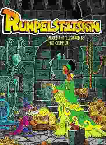 Rumpelstiltskin (Retold Fairytales 6) Fred H Crump Jr