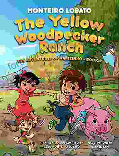 The Yellow Woodpecker Ranch (Translated): The Adventures of Narizinho 2