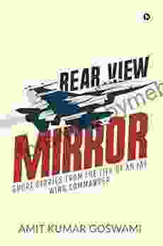 Rear View Mirror : Short stories from the life of an IAF Wing Commander